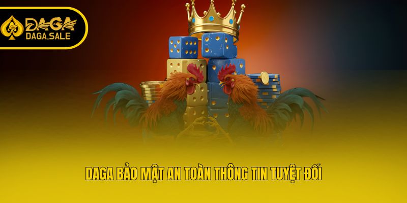 Daga bảo mật an toàn thông tin tuyệt đối